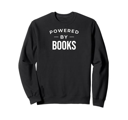 Funny Book Lover Book Reader Powered by Books Sweatshirt