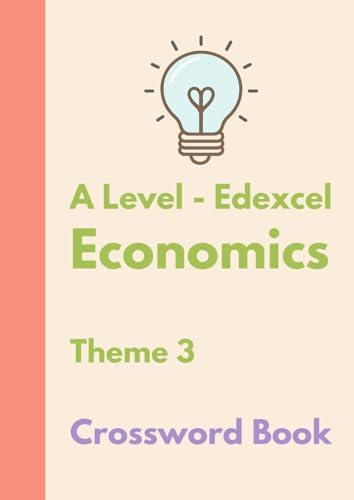 The Bright Puzzle Company: A Level Economics - Vocabulary Crosswords - Theme 3: Building Confidence With Economics Terms For A Level Study (The Econom