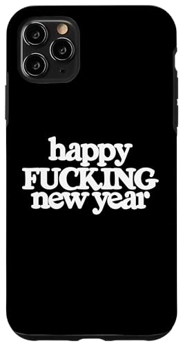 Happy Fucking New Year Funny eve �p�[�e�B�[ �L�O�i �ߑ� ���� �X�}�z�P�[�X iPhone 11 Pro Max �p