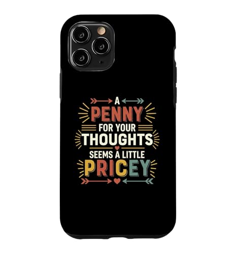 A Penny For Your Thoughts Seems A Little Pricey - �y�������t �X�}�z�P�[�X iPhone 11 Pro �p