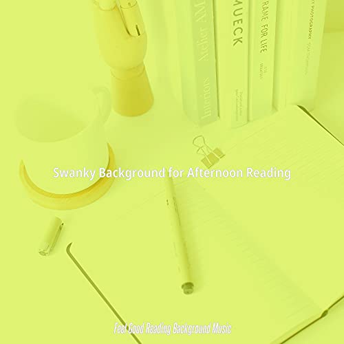 Play Swanky Background for Afternoon Reading by Feel Good Reading