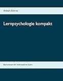 Lernpsychologie kompakt: Basiswissen für interessierte Laien
