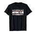 Literally Anyone Else 2020 Funny Anti-Trump T-Shirt