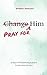 Produktbild Pray for Him: 30 days of breakthrough prayer for the man you love (Prayer Devotional for Couples, Christian Wedding Gift, Prayer Book for Husband and Wife, Christian Marriage Gift)
