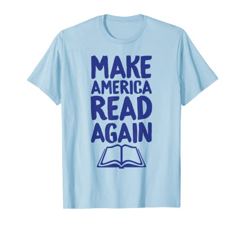 Make America Read Again Book Lovers - Camicia da lettura romanzo Maglietta