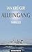 Alleingang: Thriller (Jan Steiger 1)