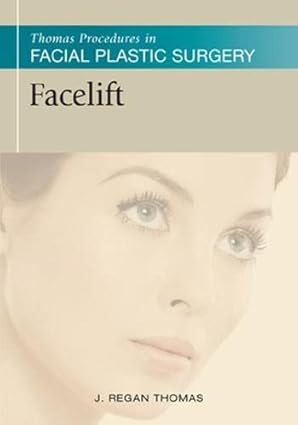 Facelift (Thomas Procedures in Facial Plastic Surgery)