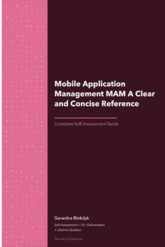 Mobile Application Management MAM A Clear and Concise Reference