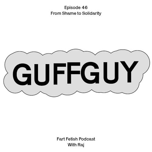 Episode 46: From Shame to Solidarity with Guffguy Podcast Por  arte de portada
