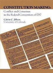 Buy Constitution Making: Conflict and Consensus in the Federal Convention of 1787 — BookShops.in