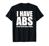 Tengo abdominales olutely No tengo idea de lo que estoy haciendo Fitness divertido Camiseta