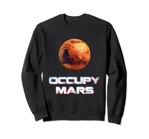 Occupy Mars Sweatshirt