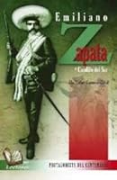 Emiliano Zapata el Caudillo del Sur 6070026284 Book Cover
