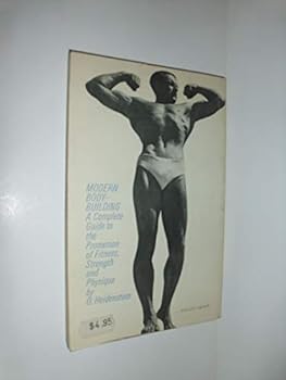 Paperback Modern Bodybuilding: A Complete Guide to the Promotion of Fitness Strength and Physique (Faber Paperbacks) Book