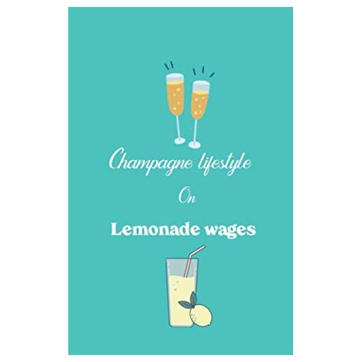Champagne Lifestyle On Lemonade Wages Notebook