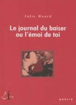 Paperback Le journal du baiser ou l'émoi de toi [French] Book