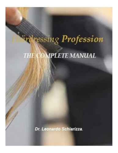 Hairdressing Profession : THE COMPLETE MANUAL