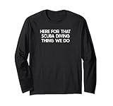 Photo Gallery funny scuba diving saying tshirt humor joke maglia a manica Photo Gallery funny scuba diving saying tshirt humor joke maglia a manica