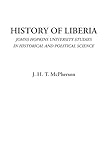 t libre stas  History of Liberia (Johns Hopkins University Studies in Historical and Political Science)
