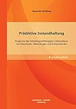 lebensdauer spermien wasser  Prädiktive Instandhaltung: Prognose der belastungsabhängigen Lebensdauer von Maschinen, Werkzeugen und Komponenten