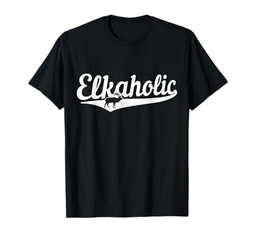 Elkaholic Moose Hunting Funny Moose Hunter T-Shirt