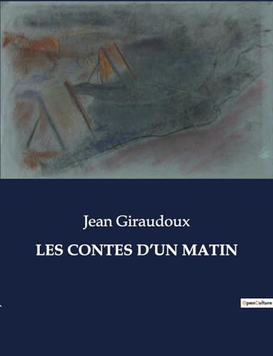 Les Contes d'Un Matin (French Edition)