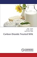 Carbon Dioxide Treated Milk 3659685917 Book Cover