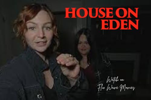 『House on Eden 2025 Review - A Thriller That Redefines Survival | Lookmovie』のカバーアート