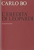  Eredità di Leopardi (L\') e altri saggi