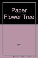 Paper Flower Tree 0152594701 Book Cover