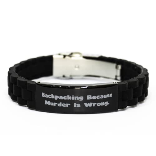 Unique Backpacking Gifts, Backpacking Because Murder is, Useful Birthday Black Glidelock Clasp Bracelet Gifts For Men Women, Funny engraved bracelet gift ideas, Funny sayings for engraved bracelets,