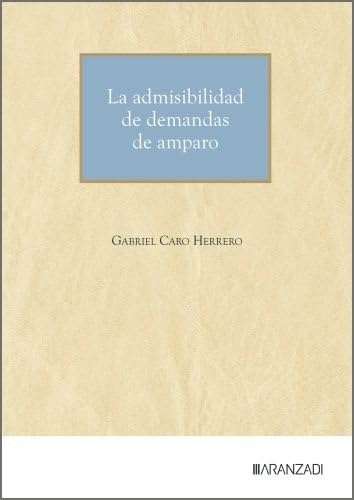 Portada de La admisibilidad de demandas de amparo