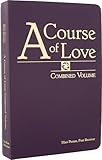 A Course of Love: Combined Volume