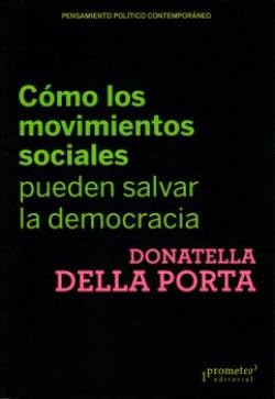 Cómo los movimientos sociales pueden salvar la democracia