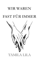 Wir waren fast für immer (German Edition) B0F5NR4QQH Book Cover