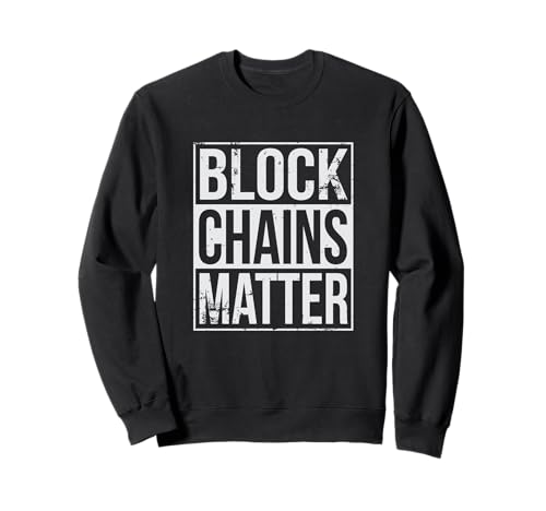 Block Chains Matter Nerd Sweatshirt