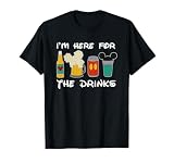 I'm Here For The Drinks T-Shirt