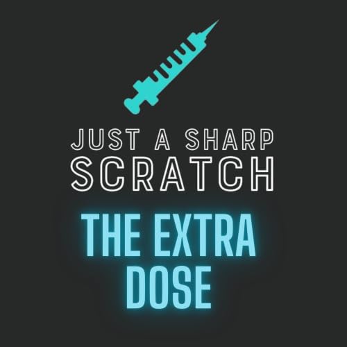 Couverture de Just A Sharp Scratch: The Extra Dose