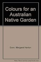 Colours for an Australian Native Garden 0867700947 Book Cover