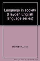 Language in society (Hayden English language series) 0810450534 Book Cover