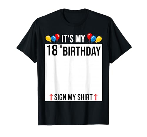 Décorations d'anniversaire « It's My 18th Birthday Sign My Shirt » T-Shirt
