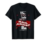 Best Nail Artist Alive Confident T-Shirt