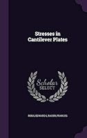 Stresses in Cantilever Plates 1341888037 Book Cover