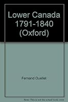 Lower Canada 1791-1840 0771069219 Book Cover
