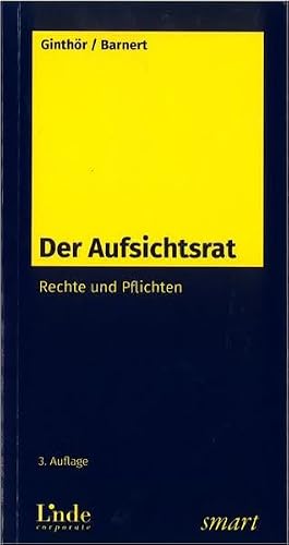 Der Aufsichtsrat: Rechte und Pflichten