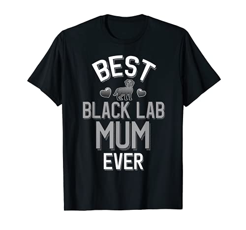 Labrador Family - Best Black Lab Mum Ever Camiseta