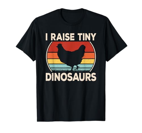 I Raise Tiny Dinosaurs Funny Chicken Lover Men Women Kids T-Shirt