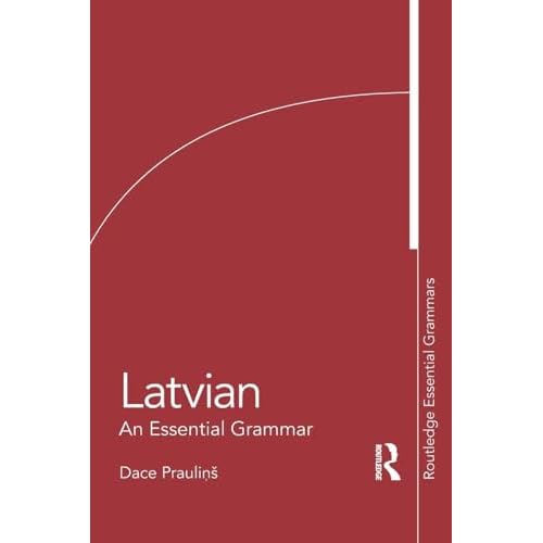 Latvian: An Essential Grammar