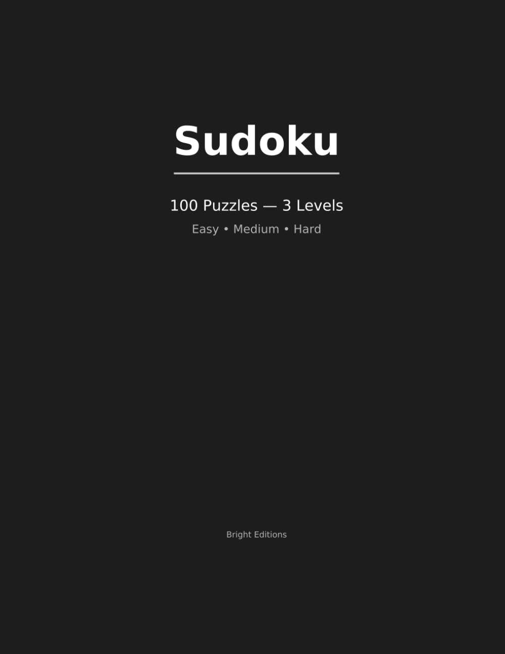 Sudoku: 100 Puzzles for Adults - 3 Difficulty Levels