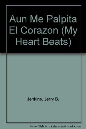 Aun Me Palpita El Corazon (My Heart Beats) 0829704582 Book Cover